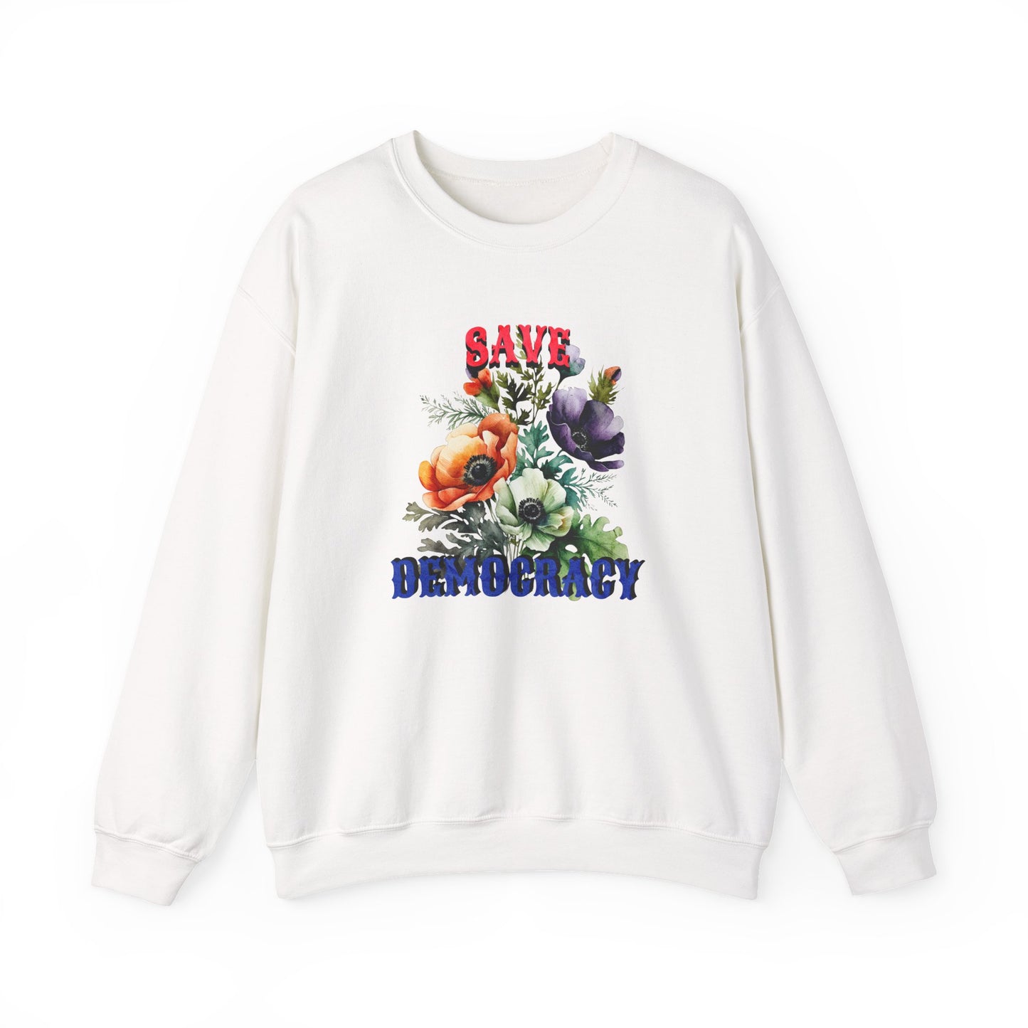 Save Democracy Floral Sweatshirt — Feminine Power Meets Civic Pride