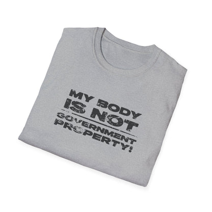 My Body Is Not Government Property – Bold Autonomy Shirt