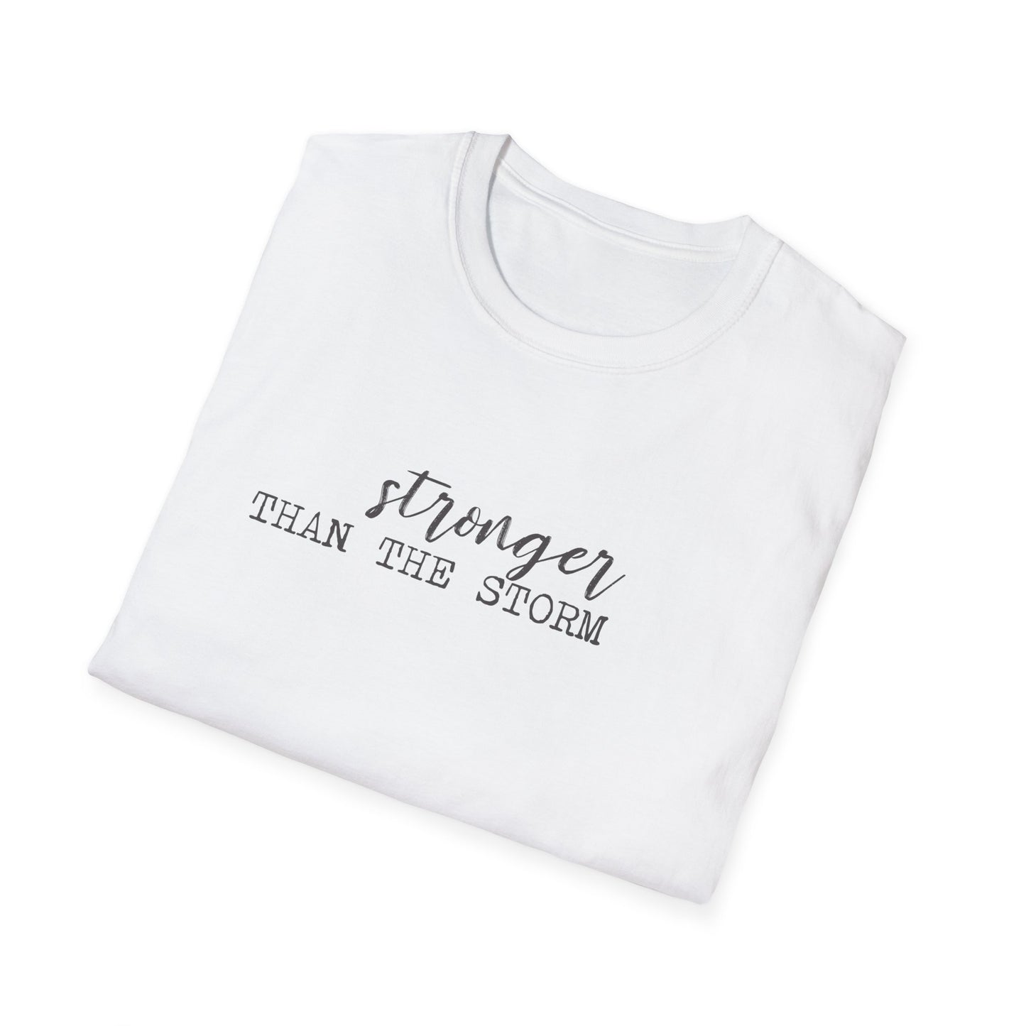 Stronger Than The Storm T-Shirt