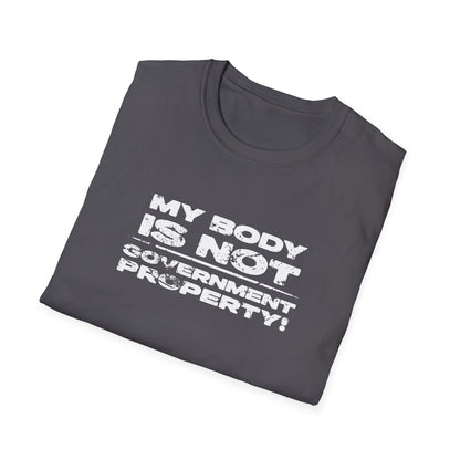 My Body Is Not Government Property – Bold Autonomy Shirt