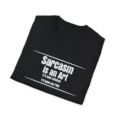 Sarcasm Is an Art Tee – Sharp Wit, No Apologies