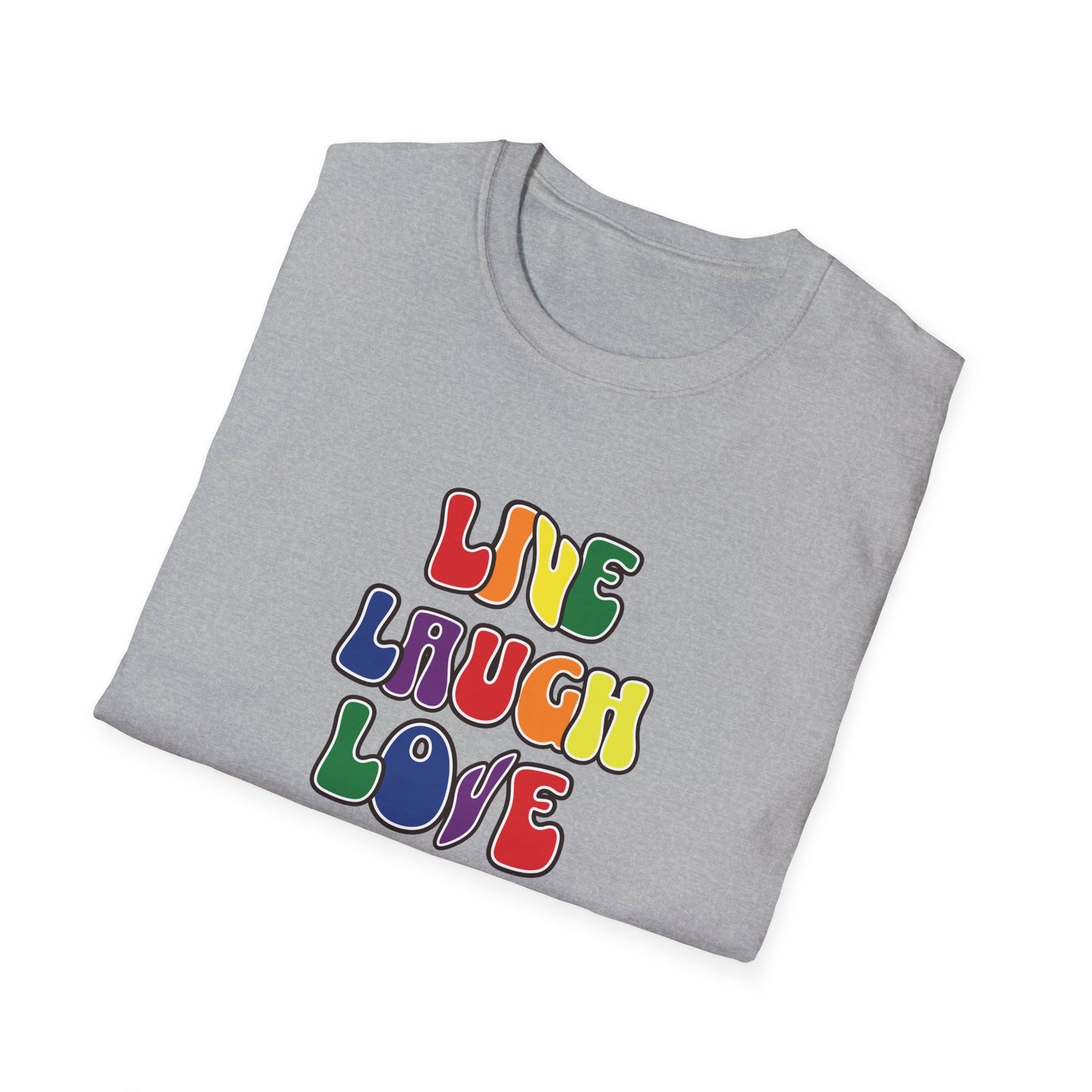 Live Laugh Love Pride Tee - Progressive & Inclusive Shirt