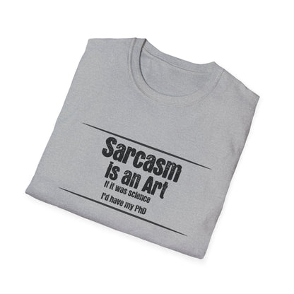 Sarcasm Is an Art Tee – Sharp Wit, No Apologies