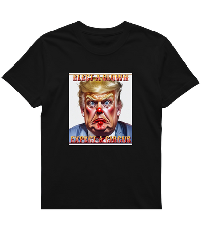 Clown Show Tee – Elect a Clown, Expect a Circus Political Satire Graphic Tee