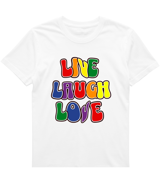 Live Laugh Love Pride Tee - Progressive & Inclusive Shirt