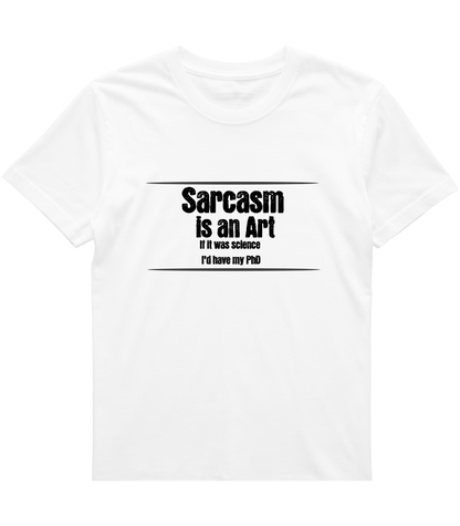 Sarcasm Is an Art Tee – Sharp Wit, No Apologies