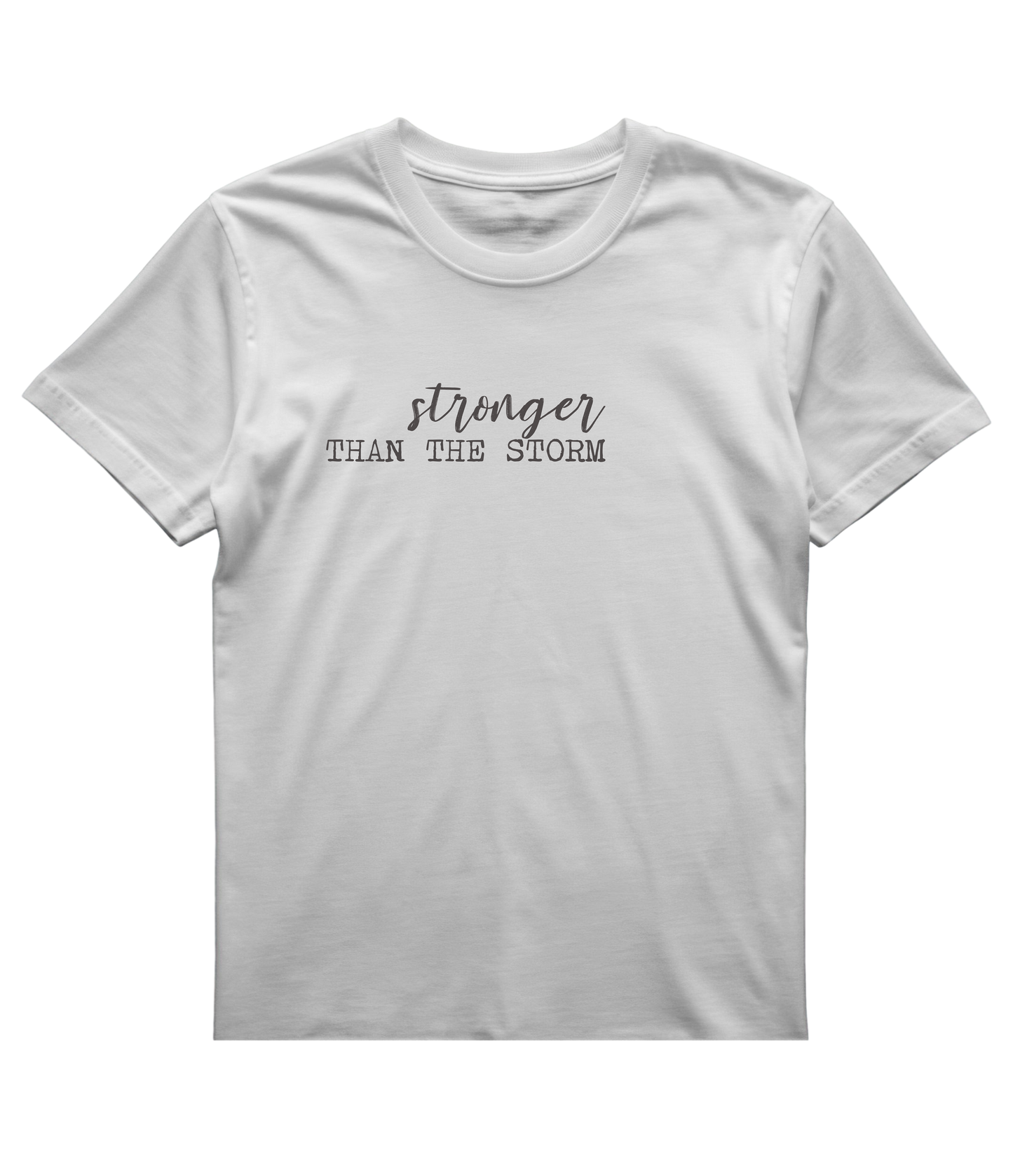 Stronger Than The Storm T-Shirt