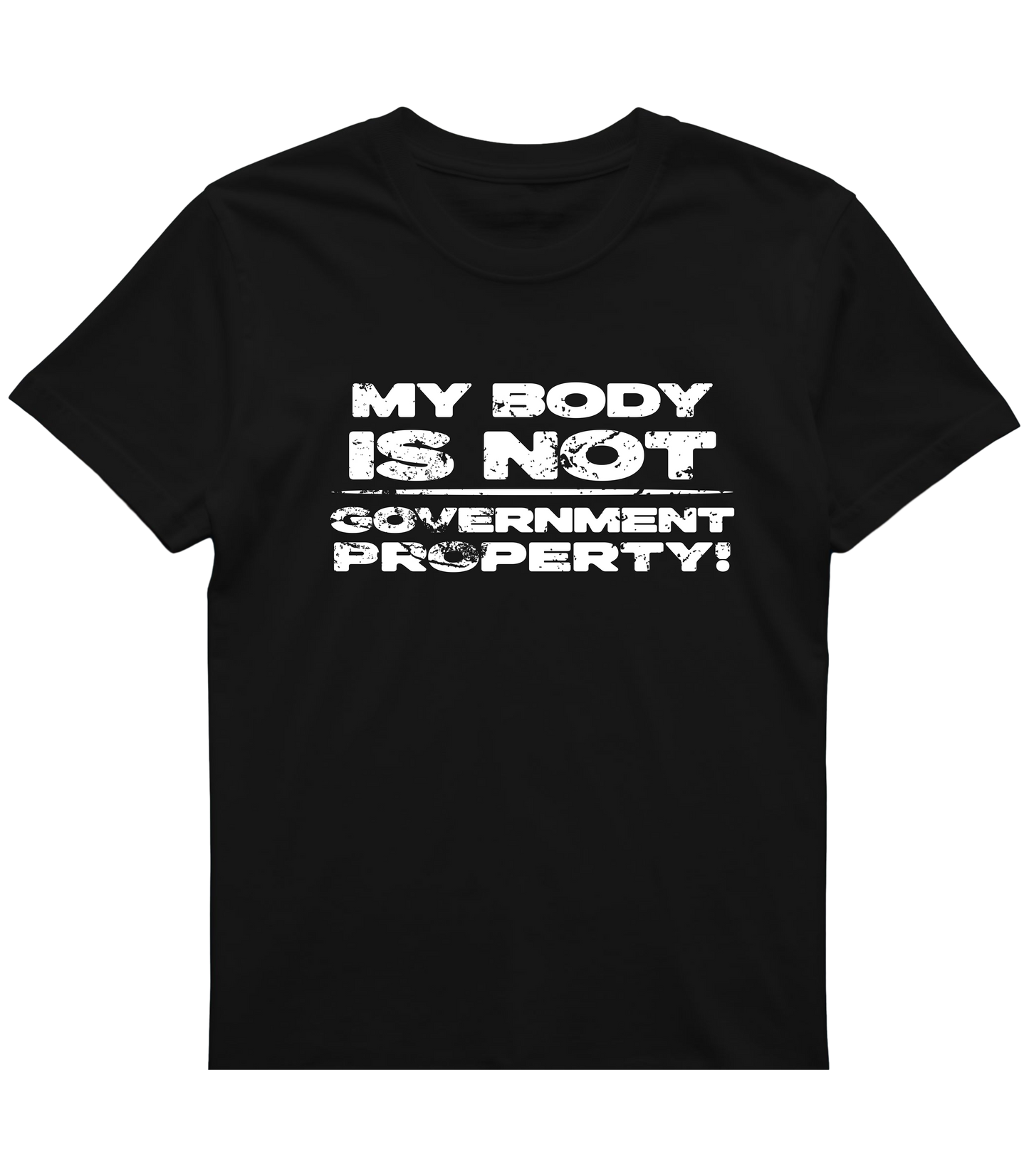 My Body Is Not Government Property – Bold Autonomy Shirt