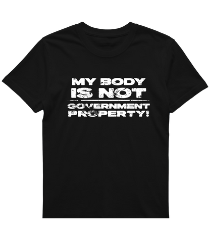 My Body Is Not Government Property – Bold Autonomy Shirt