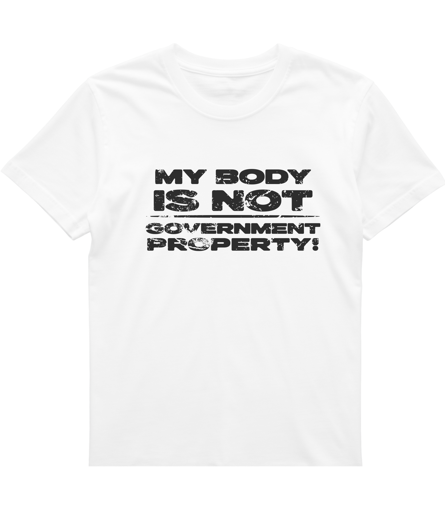 My Body Is Not Government Property – Bold Autonomy Shirt