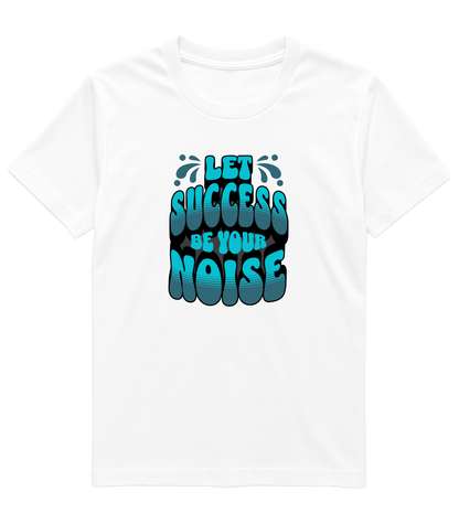 Let Success Be Your Noise Graphic Tee – Bold & Built to Win