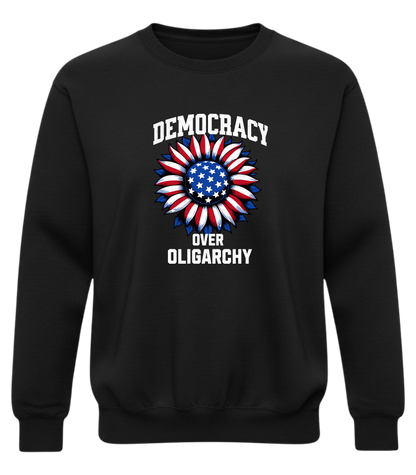 “Democracy Over Oligarchy Sweatshirt – Patriotic Equality Crewneck”