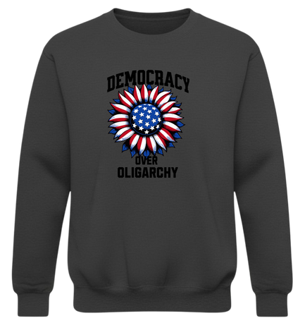 “Democracy Over Oligarchy Sweatshirt – Patriotic Equality Crewneck”