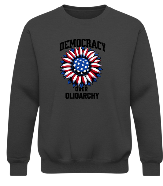 “Democracy Over Oligarchy Sweatshirt – Patriotic Equality Crewneck”