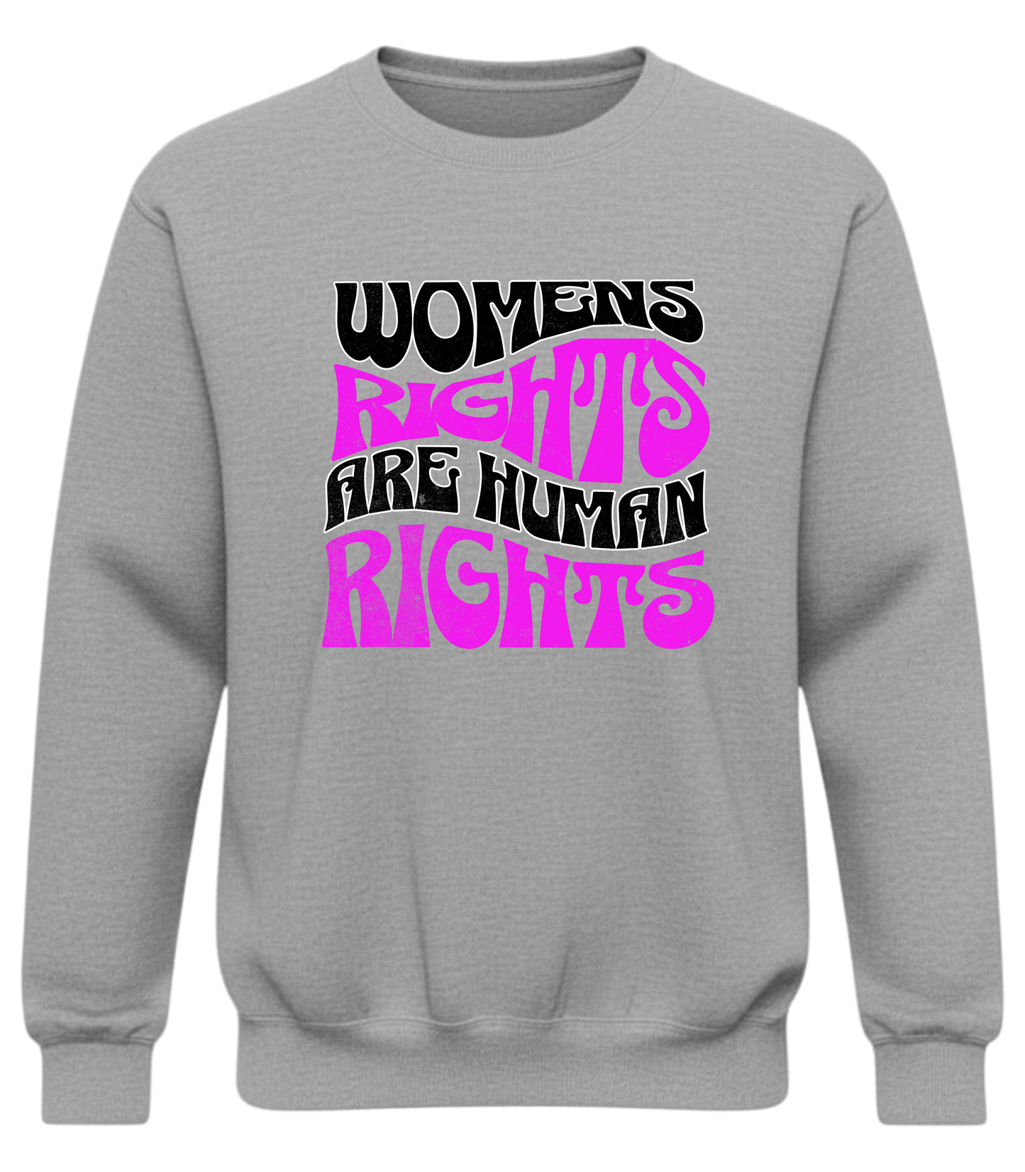 Women’s Rights Are Human Rights Sweatshirt – Equality Empowerment Crewneck