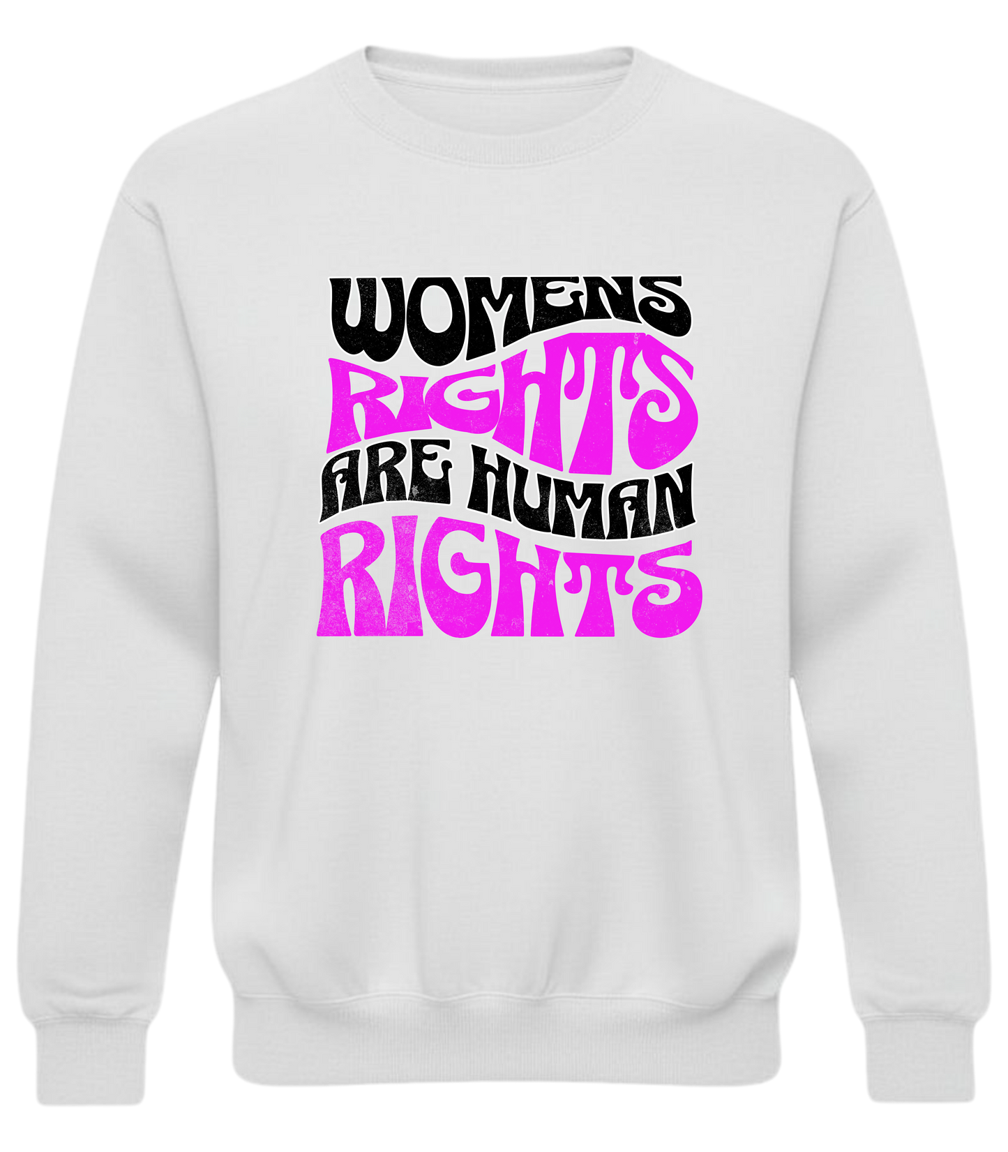 Women’s Rights Are Human Rights Sweatshirt – Equality Empowerment Crewneck