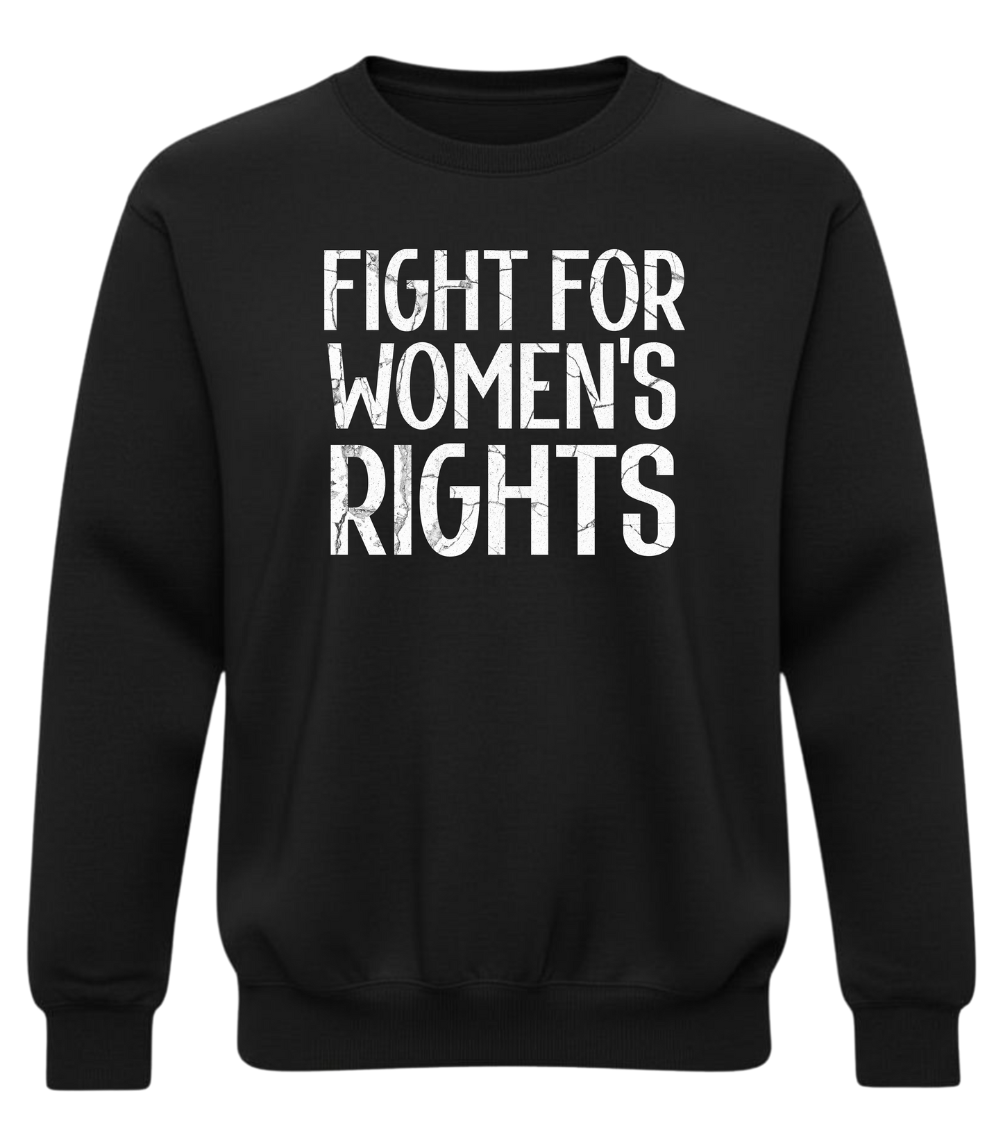 Fight For Women’s Rights Sweatshirt – Equality Empowerment Crewneck