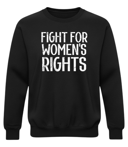 Fight For Women’s Rights Sweatshirt – Equality Empowerment Crewneck