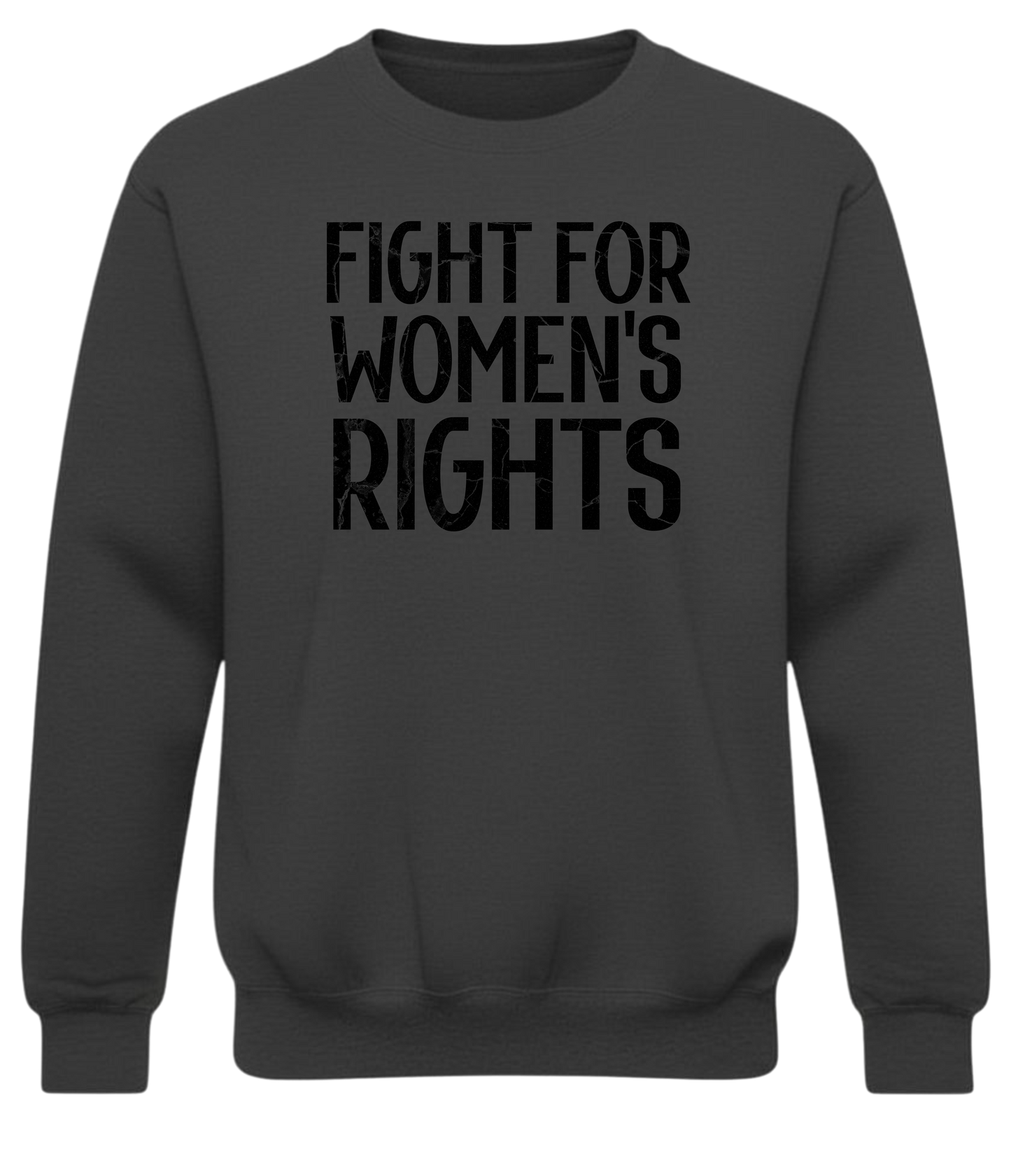 Fight For Women’s Rights Sweatshirt – Equality Empowerment Crewneck