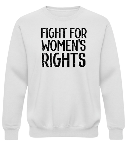 Fight For Women’s Rights Sweatshirt – Equality Empowerment Crewneck