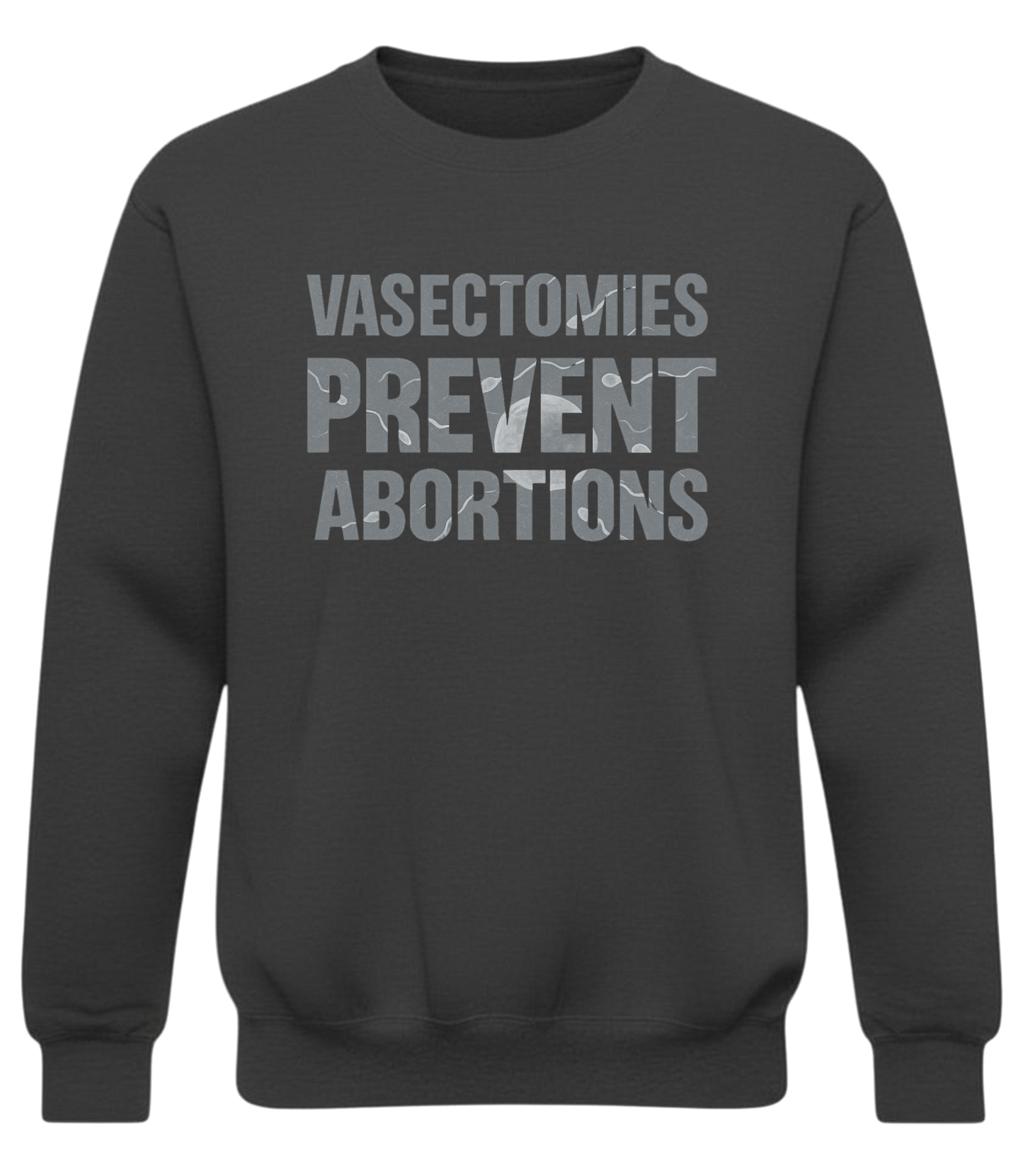 Vasectomies Prevent Abortions Sweatshirt – Subtle Sperm & Egg Science Design