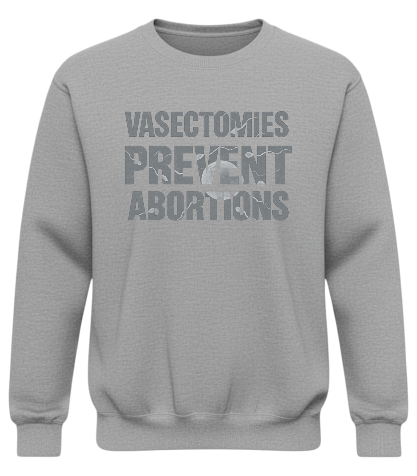 Vasectomies Prevent Abortions Sweatshirt – Subtle Sperm & Egg Science Design