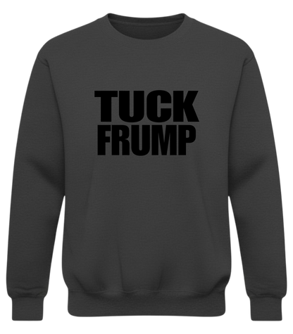 Tuck Frump Crewneck – Anti-Trump Statement Sweatshirt