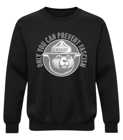 Only You Can Prevent Fascism Crewneck – Resist Bear Sweatshirt