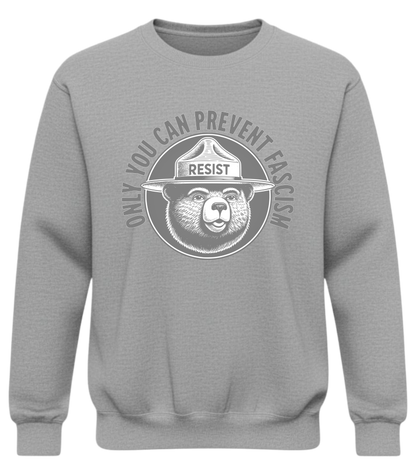 Only You Can Prevent Fascism Crewneck – Resist Bear Sweatshirt