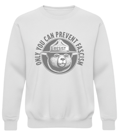 Only You Can Prevent Fascism Crewneck – Resist Bear Sweatshirt