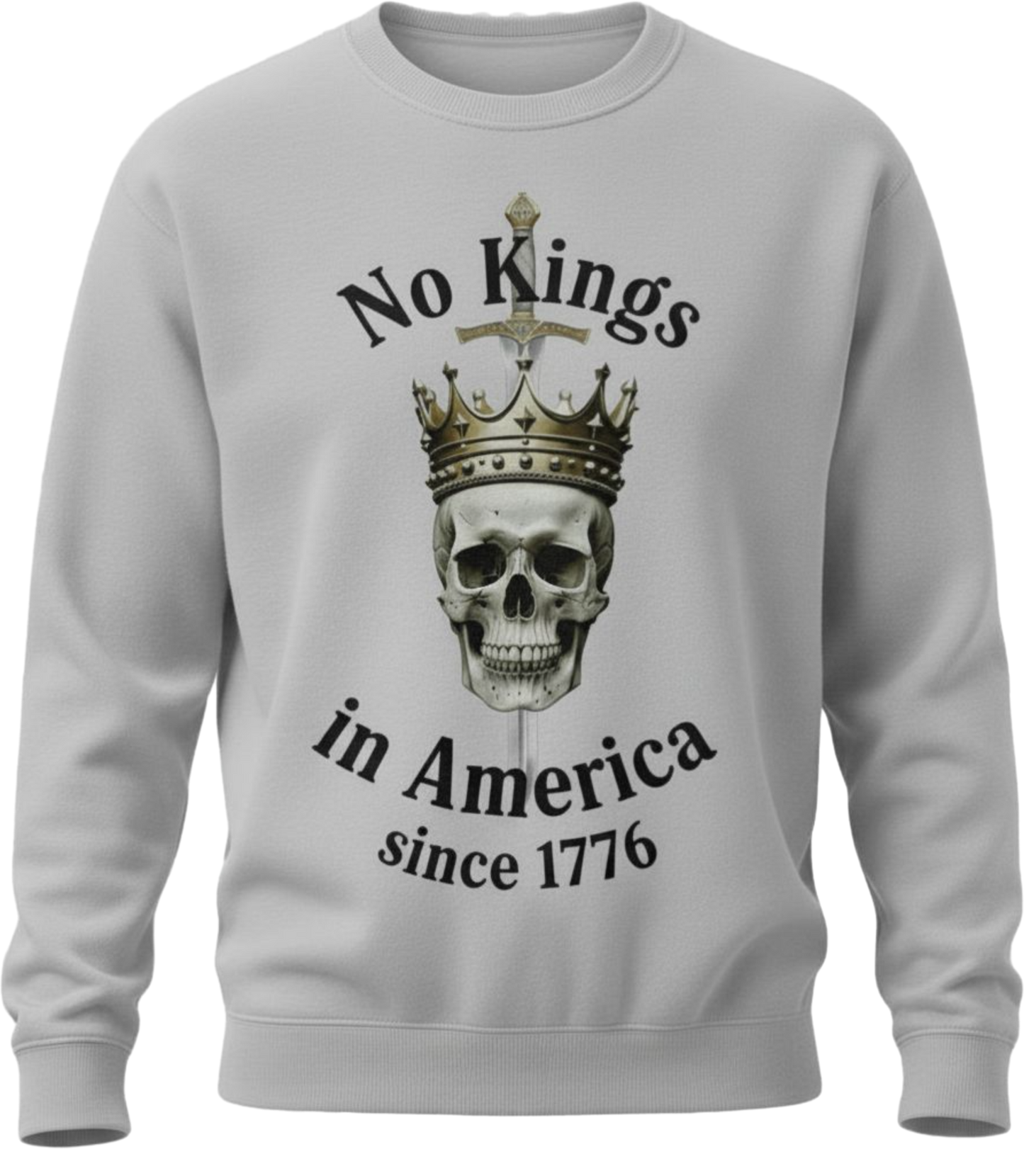 Crewneck Sweatshirt — “No Kings in America Since 1776” Skull & Crown Patriotic Pullover