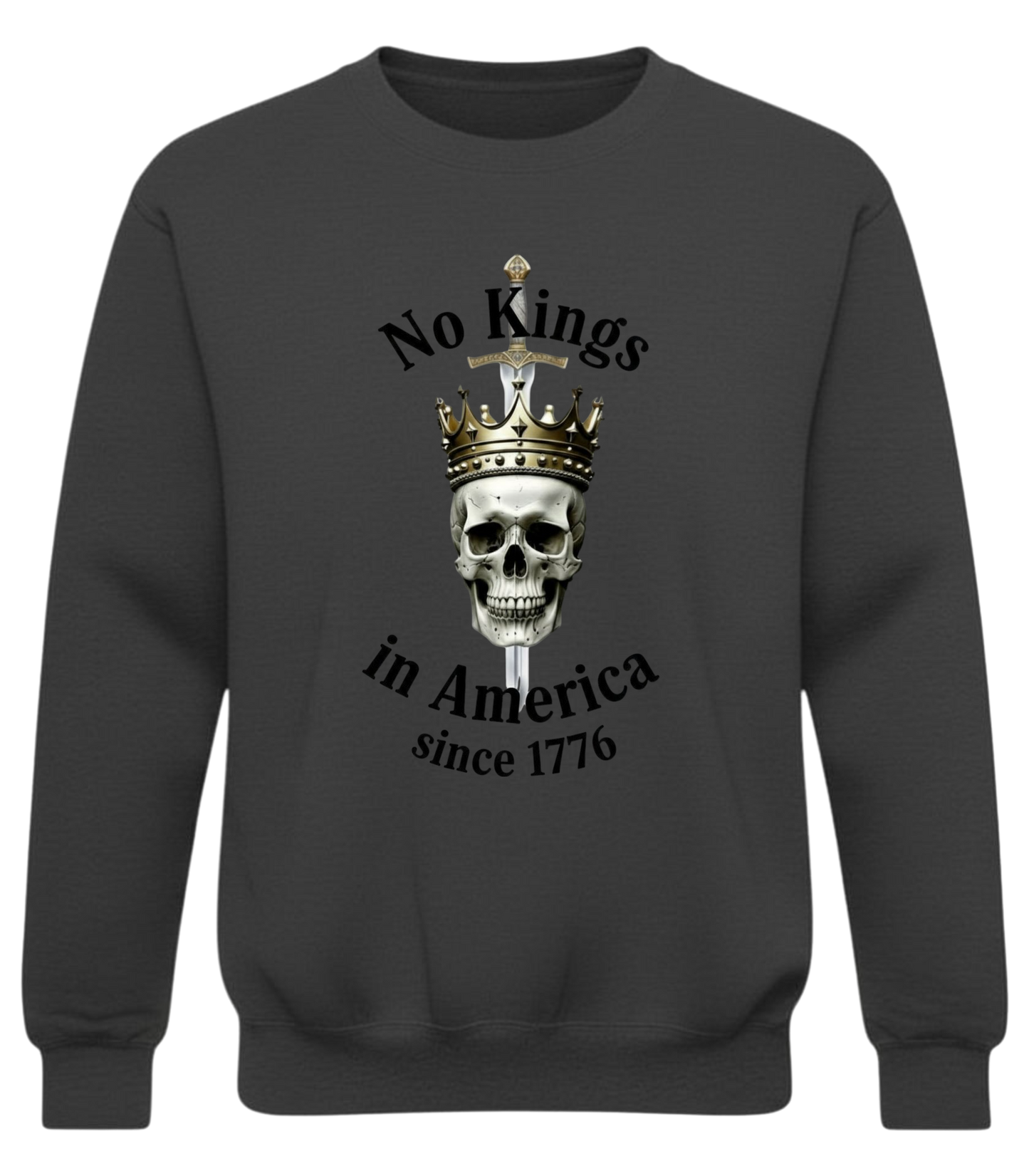 Crewneck Sweatshirt — “No Kings in America Since 1776” Skull & Crown Patriotic Pullover