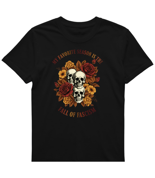 T-Shirt — "My Favorite Season Is The Fall of Fascism" Skull & Floral Political Tee