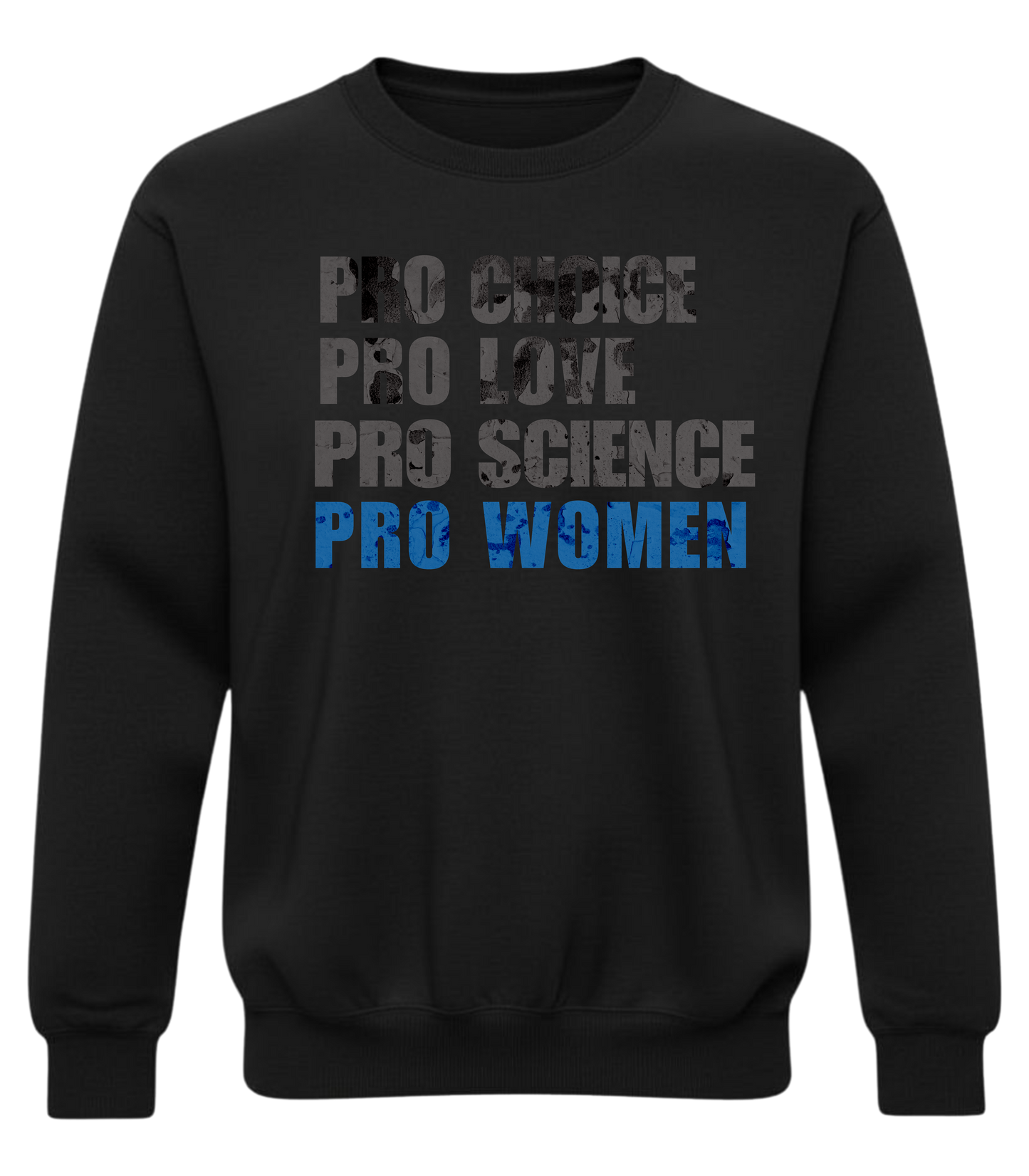 Pro Choice • Pro Love • Pro Science • Pro Women Crewneck Sweatshirt — Statement Pullover