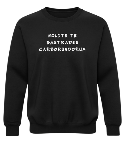 Crewneck Sweatshirt — Minimal Distorted Text "Nolite te Bastardes Carborundorum" Design