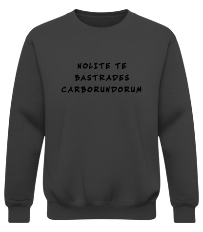 Crewneck Sweatshirt — Minimal Distorted Text "Nolite te Bastardes Carborundorum" Design