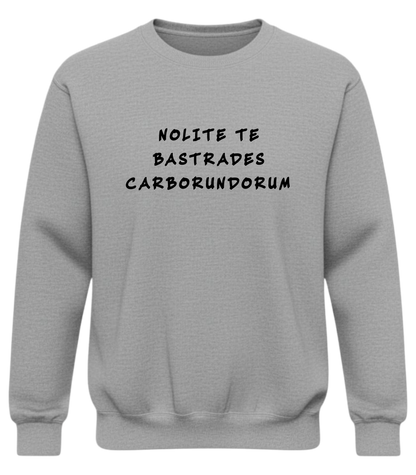 Crewneck Sweatshirt — Minimal Distorted Text "Nolite te Bastardes Carborundorum" Design