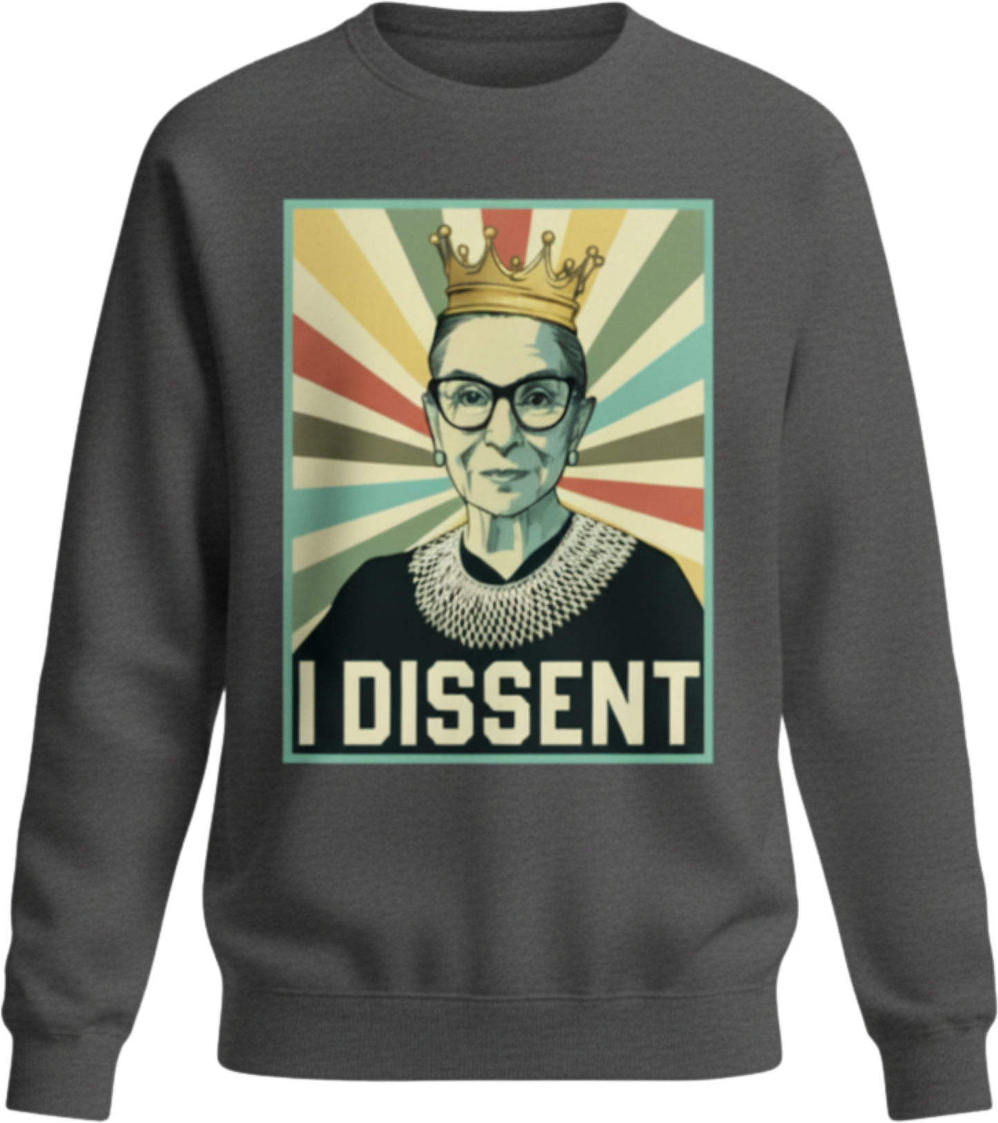 I Dissent Sweatshirt – Because Silence Never Changed a Damn Thing