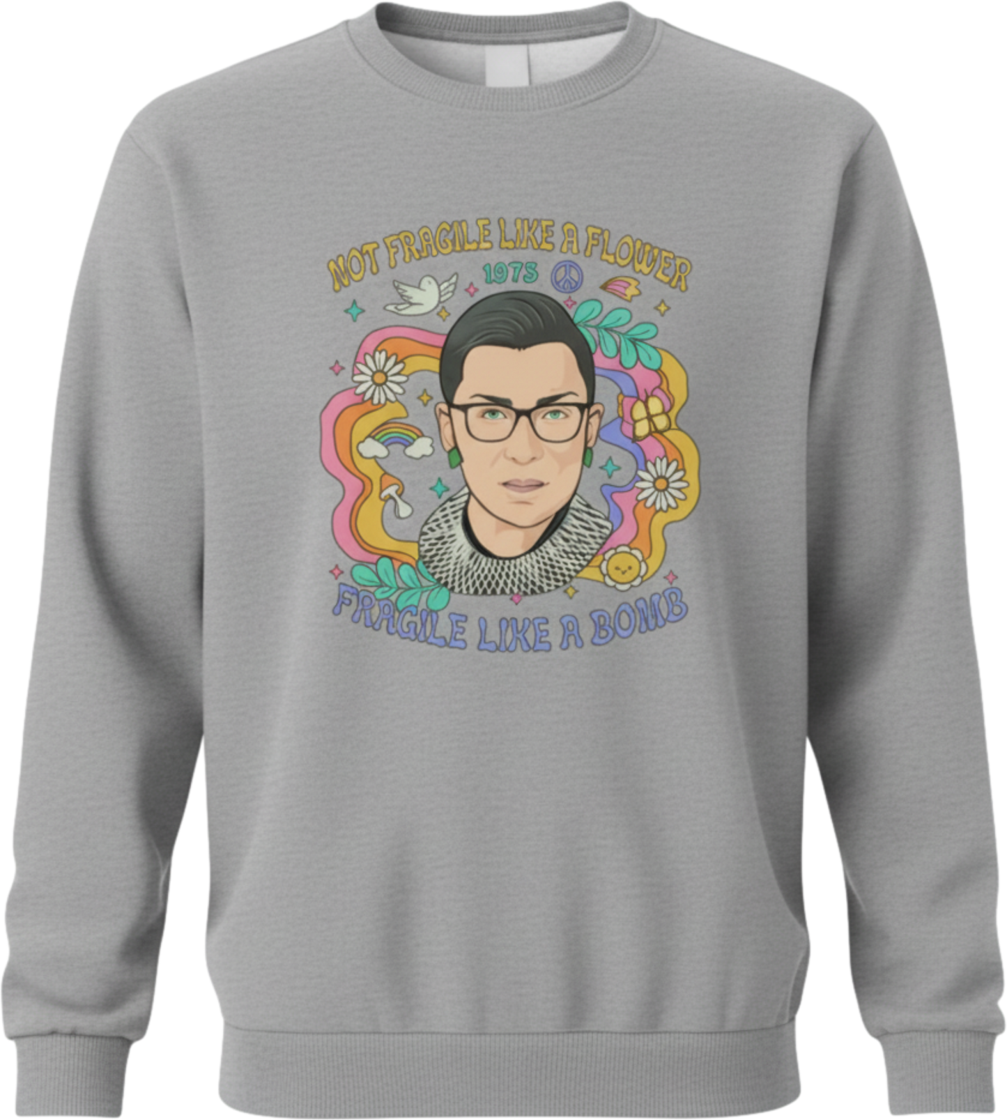 Not Fragile Like a Bomb RBG Graphic Sweatshirt – Feminist Resistance Shirt