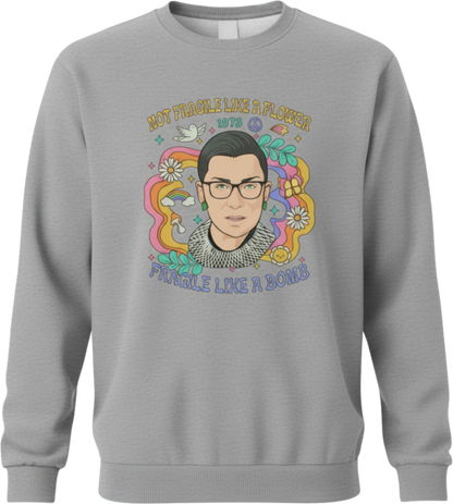 Not Fragile Like a Bomb RBG Graphic Sweatshirt – Feminist Resistance Shirt