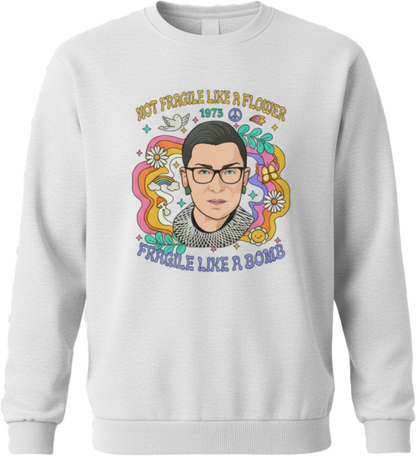 Not Fragile Like a Bomb RBG Graphic Sweatshirt – Feminist Resistance Shirt
