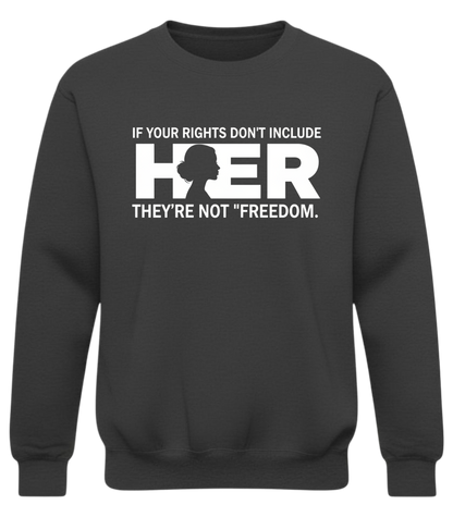 If Your Rights Don’t Include Her Shirt – Women’s Rights Equality Tee