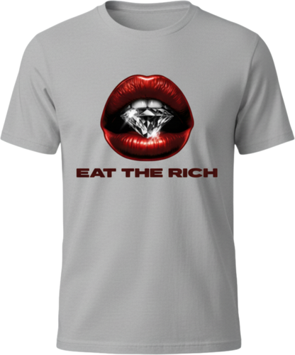 Eat the Rich T-Shirt Graphic Tee