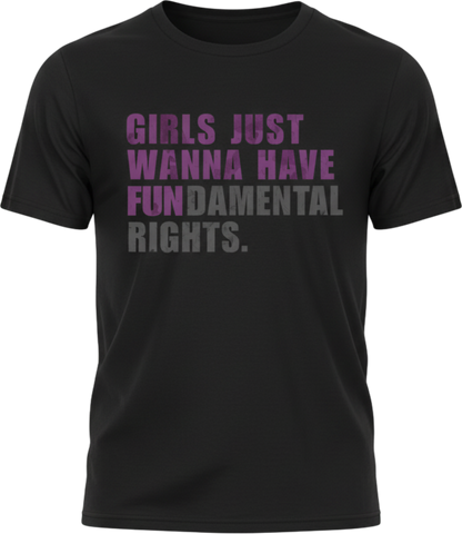 Still Fighting for Basic Sh*t – Girls Want Fundamental Rights Tee