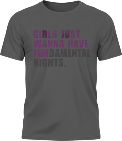 Still Fighting for Basic Sh*t – Girls Want Fundamental Rights Tee