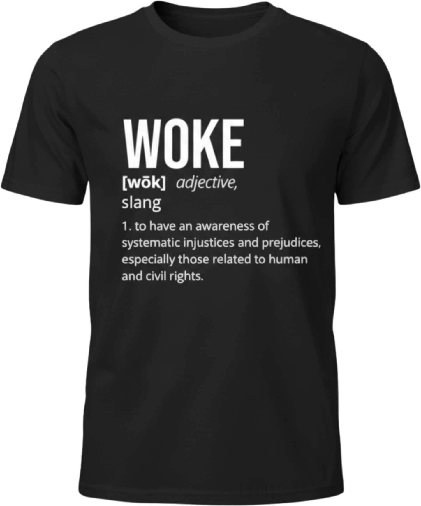 WOKE Definition T-Shirt – Know It, Live It, Wear It. Social Justice Graphic Tee
