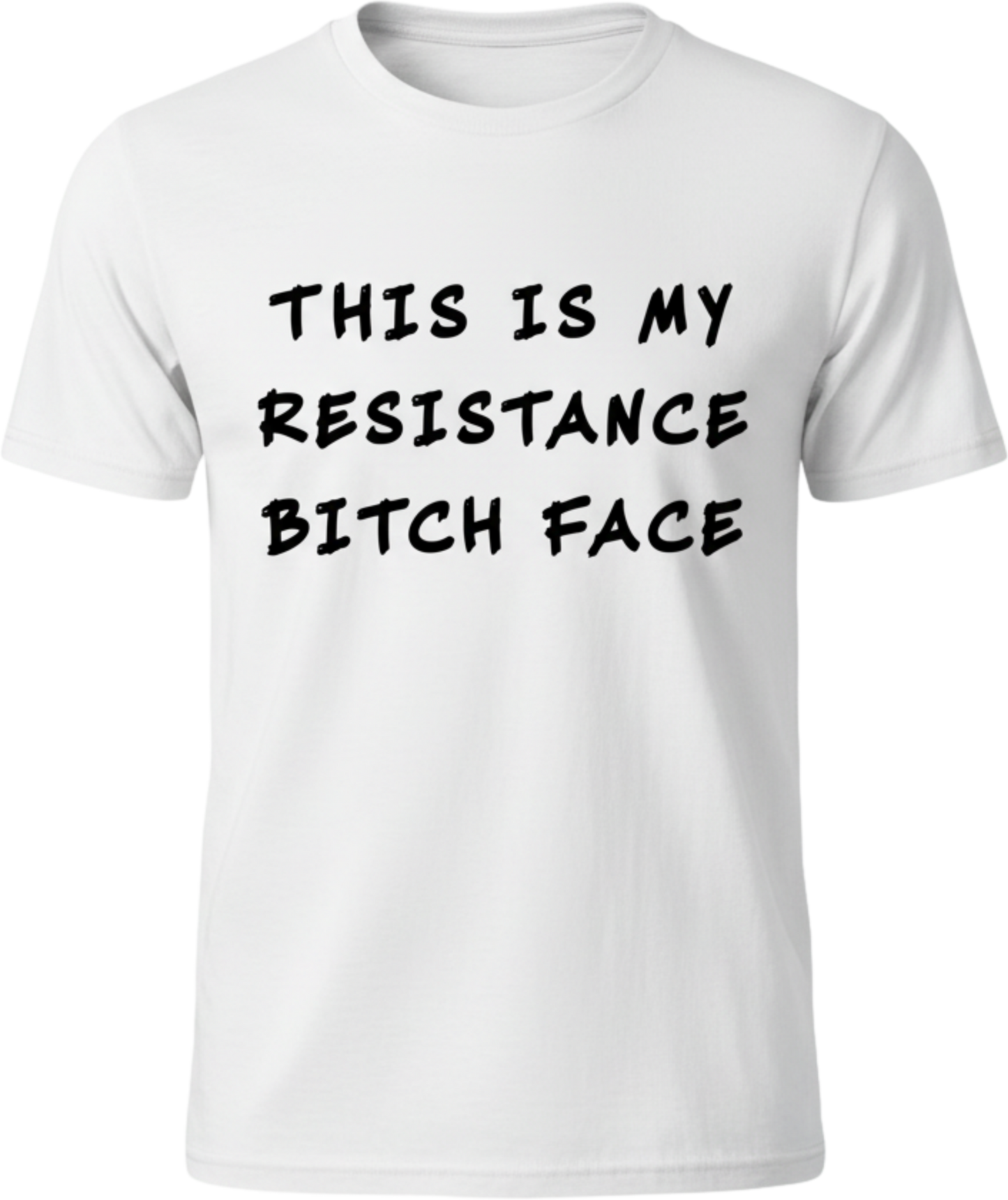Resistance Bitch Face Bold Protest Shirt