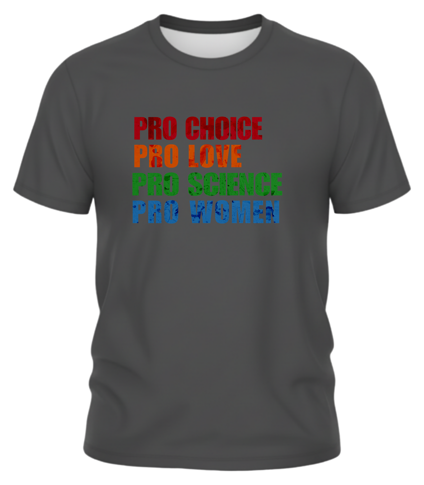 Pro Choice, Pro Love, Pro Science, Pro Women Sweatshirt – Empowering Message Tee