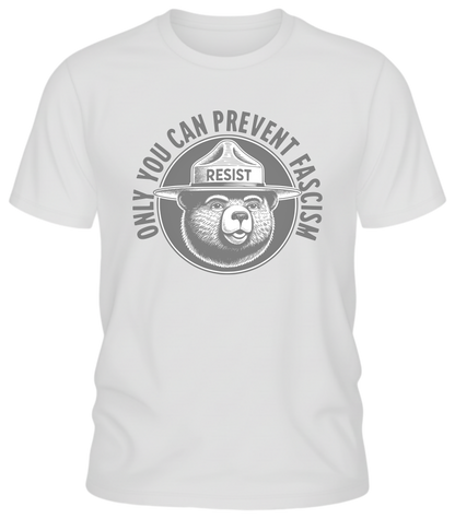 Only You Can Prevent Fascism Tee – Resist Statement Shirt