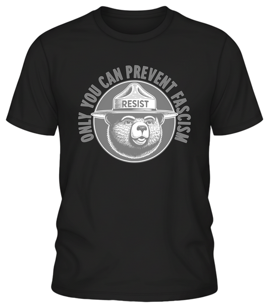 Only You Can Prevent Fascism Tee – Resist Statement Shirt